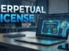 Perpetual License Explained: What It Means, How Much It Costs, Usage Rights, Software Updates, and When It’s Worth Buying Perpetual License